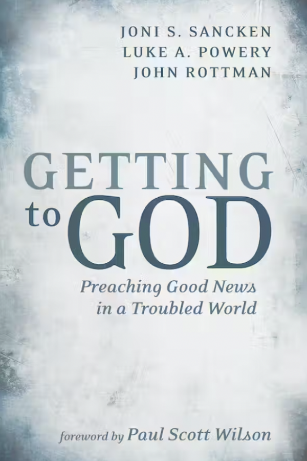 Book cover for "Getting to God: Preaching Good News in a Troubled World" 